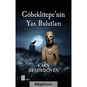 Göbeklitepe’nin Yas Bulutları - Kaan Demirdöven