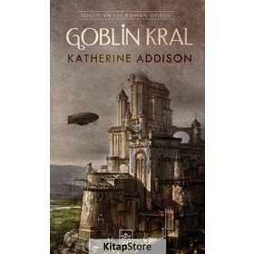 Goblin Kral - Katherine Addison