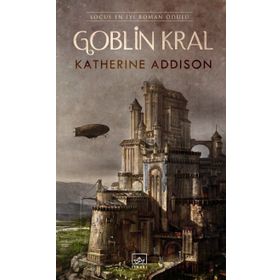 Goblin Kral - Katherine Addison