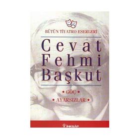 GÖÇ / AYARSIZLAR - CEVAT FEHMI BAŞKUT