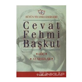 GÖÇ / AYARSIZLAR - CEVAT FEHMI BAŞKUT
