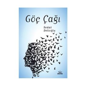 Göç Çağı - Sedat Delioğlu