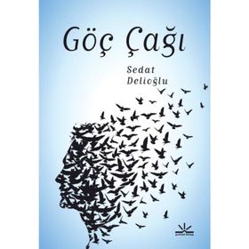Göç Çağı - Sedat Delioğlu