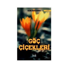 Göç Çiçekleri - Selma Erdem Durmuş