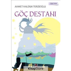 Göç Destanı - Genç Tarih - Ahmet Haldun Terzioğlu
