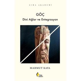 Göç Dini Ağlar ve Entegrasyon Mahmut Kaya