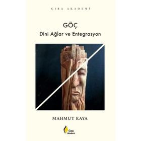 Göç Dini Ağlar ve Entegrasyon Mahmut Kaya