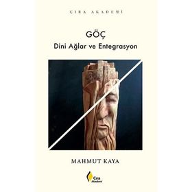 Göç Dini Ağlar ve Entegrasyon Mahmut Kaya