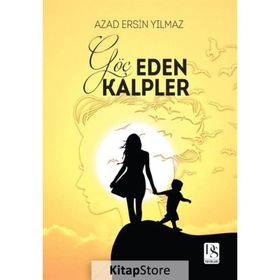Göç Eden Kalpler - Azad Ersin Yılmaz