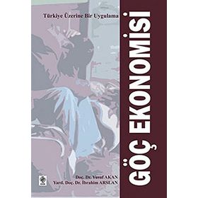 GÖÇ EKONOMISI - YUSUF AKAN, İBRAHİM ARSLAN