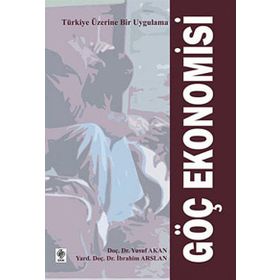 GÖÇ EKONOMISI - YUSUF AKAN, İBRAHİM ARSLAN