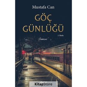 Göç Günlüğü - Mustafa Can