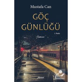 Göç Günlüğü - Mustafa Can