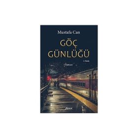 Göç Günlüğü - Mustafa Can