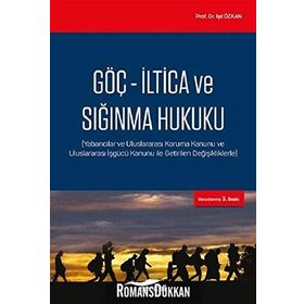 GÖÇ, İLTICA VE SIĞINMA HUKUKU - IŞIL ÖZKAN