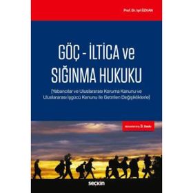 GÖÇ, İLTICA VE SIĞINMA HUKUKU - IŞIL ÖZKAN
