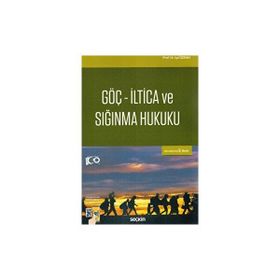 GÖÇ, İLTICA VE SIĞINMA HUKUKU - IŞIL ÖZKAN