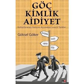 Göç Kimlik Aidiyet - Göksel Göker Göksel Göker