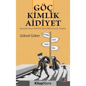 Göç Kimlik Aidiyet - Göksel Göker Göksel Göker