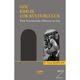 Göç Kimlik Çok Kültürlülük - F. Neşe Kaplan