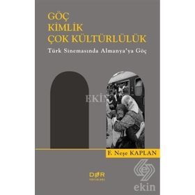 Göç Kimlik Çok Kültürlülük - F. Neşe Kaplan