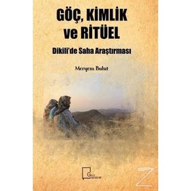 Göç, Kimlik ve Ritüel - Meryem Bulut