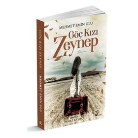 Göç Kızı Zeynep - Mehmet Emin Ulu
