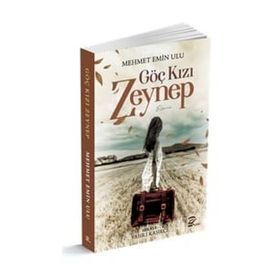Göç Kızı Zeynep - Mehmet Emin Ulu