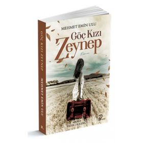 Göç Kızı Zeynep - Mehmet Emin Ulu