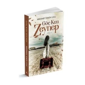 Göç Kızı Zeynep - Mehmet Emin Ulu