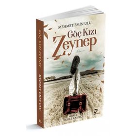 Göç Kızı Zeynep - Mehmet Emin Ulu