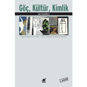 GÖÇ, KÜLTÜR, KIMLIK - IAN CHAMBERS