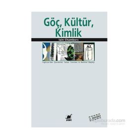 GÖÇ, KÜLTÜR, KIMLIK - IAN CHAMBERS