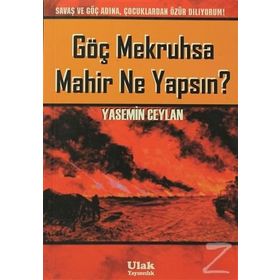GÖÇ MEKRUHSA MAHIR NE YAPSIN? - YASEMIN CEYLAN