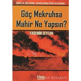 GÖÇ MEKRUHSA MAHIR NE YAPSIN? - YASEMIN CEYLAN
