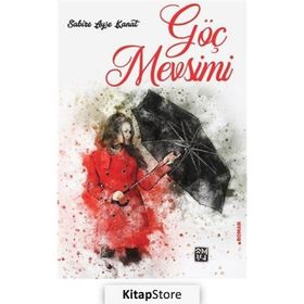 Göç Mevsimi - Sabire Ayşe Kanat
