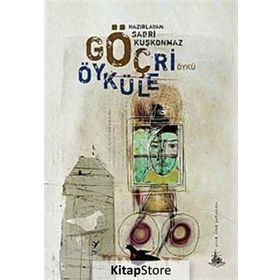 Göç Öyküleri - Sabri Kuşkonmaz