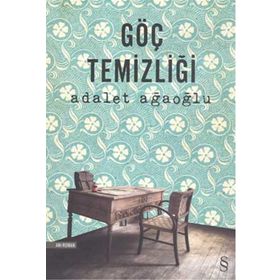 Göç Temizliği - Adalet Ağaoğlu