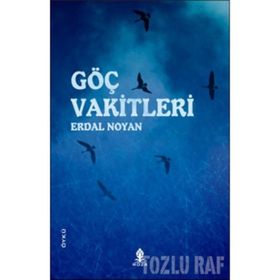 GÖÇ VAKITLERI - ERDAL NOYAN