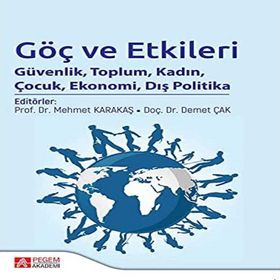 Göç ve Etkileri Güvenlik Toplum Kadın Çocuk Ekonomi Dış Politika - Pegem Akademi Yayıncılık