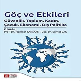 Göç ve Etkileri Güvenlik Toplum Kadın Çocuk Ekonomi Dış Politika - Pegem Akademi Yayıncılık
