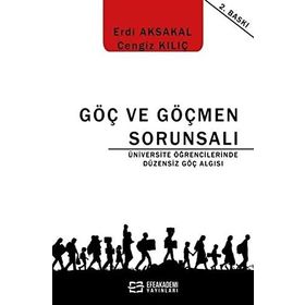 Göç Ve Göçmen Sorunsalı - Erdi Aksakal