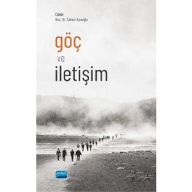 Göç ve İletişim - Nobel Akademik Yayıncılık