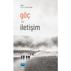 Göç ve İletişim - Nobel Akademik Yayıncılık