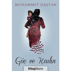 Göç ve Kadın - Muhammet Daştanları