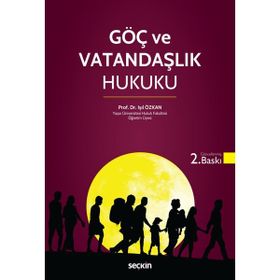 Göç ve Vatandaşlık Hukuku - Seçkin Yayıncılık