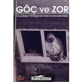GÖÇ VE ZOR DİYARBAKIR ÖRNEĞİNDE GÖÇ VE ZORUNLU GÖÇ - İNAN KESER