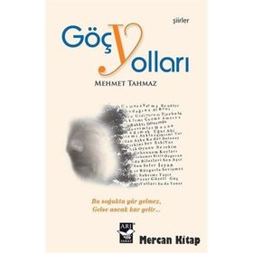 Göç Yolları - Mehmet Tahmaz