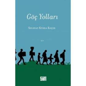 Göç Yolları - Selenay Kübra Koçer
