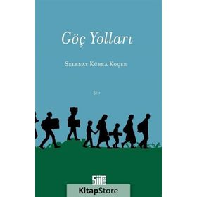 Göç Yolları - Selenay Kübra Koçer
